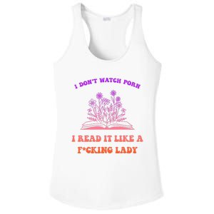 I Don't Watch Porn I Reat It Like A Fucking Lady Funny Adult Joke Ladies PosiCharge Competitor Racerback Tank