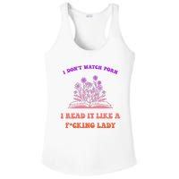 I Don't Watch Porn I Reat It Like A Fucking Lady Funny Adult Joke Ladies PosiCharge Competitor Racerback Tank