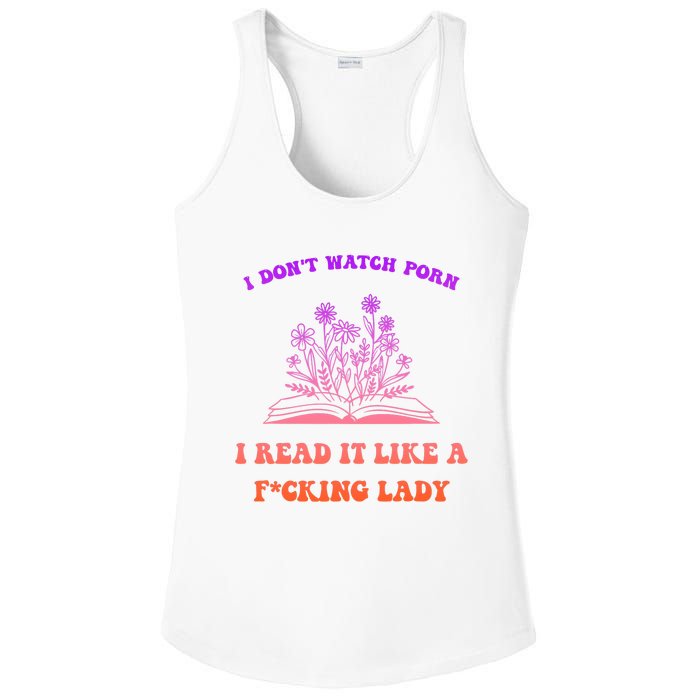 I Don't Watch Porn I Reat It Like A Fucking Lady Funny Adult Joke Ladies PosiCharge Competitor Racerback Tank