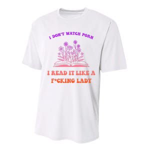 I Don't Watch Porn I Reat It Like A Fucking Lady Funny Adult Joke Performance Sprint T-Shirt