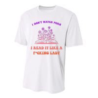 I Don't Watch Porn I Reat It Like A Fucking Lady Funny Adult Joke Performance Sprint T-Shirt