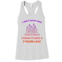 I Don't Watch Porn I Reat It Like A Fucking Lady Funny Adult Joke Women's Racerback Tank