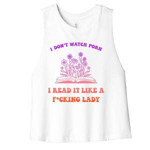 I Don't Watch Porn I Reat It Like A Fucking Lady Funny Adult Joke Women's Racerback Cropped Tank