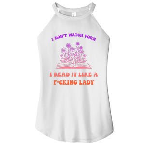 I Don't Watch Porn I Reat It Like A Fucking Lady Funny Adult Joke Women's Perfect Tri Rocker Tank