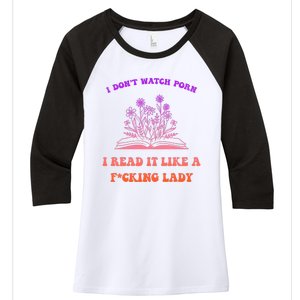 I Don't Watch Porn I Reat It Like A Fucking Lady Funny Adult Joke Women's Tri-Blend 3/4-Sleeve Raglan Shirt