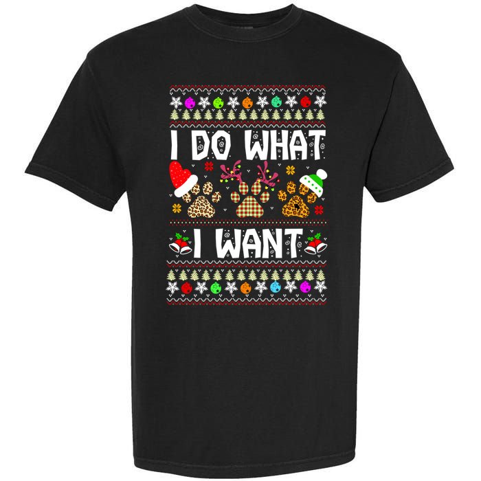 I Do What I Want Funny Dog Paws Ugly Christmas Sweater Garment-Dyed Heavyweight T-Shirt