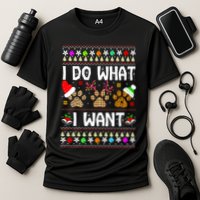 I Do What I Want Funny Dog Paws Ugly Christmas Sweater Performance Shirt
