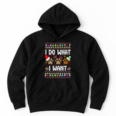 I Do What I Want Funny Dog Paws Ugly Christmas Sweater Hoodie