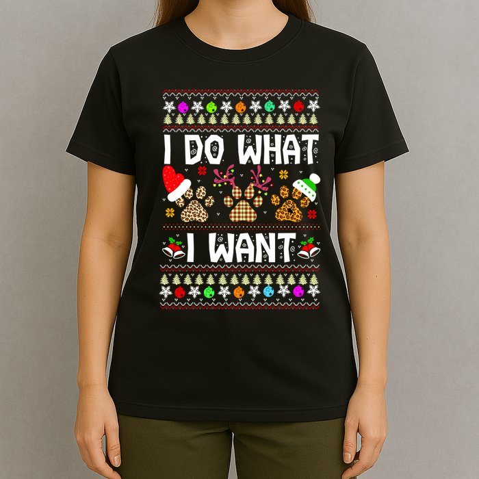 I Do What I Want Funny Dog Paws Ugly Christmas Sweater T-Shirt