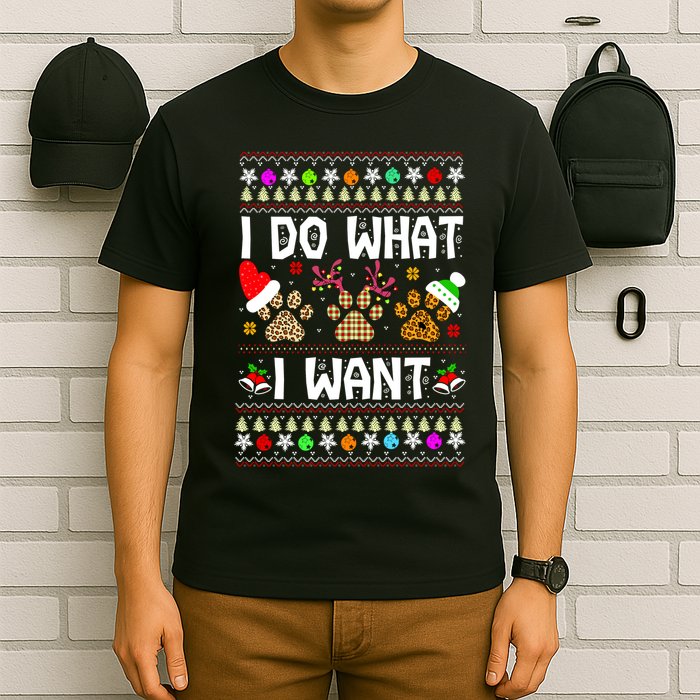I Do What I Want Funny Dog Paws Ugly Christmas Sweater T-Shirt