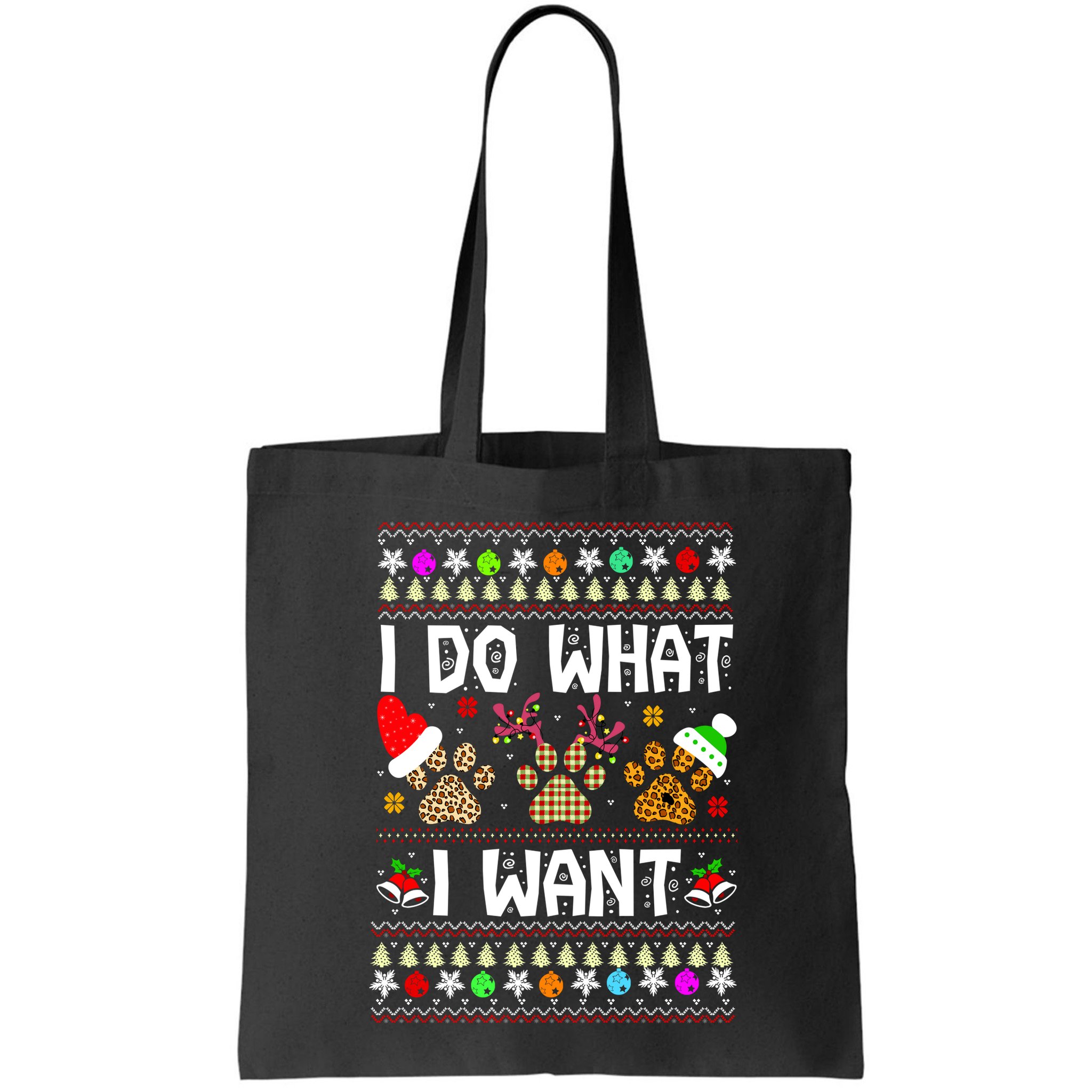 I Do What I Want Funny Dog Paws Ugly Christmas Sweater Bag