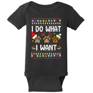 I Do What I Want Funny Dog Paws Ugly Christmas Sweater Baby Bodysuit