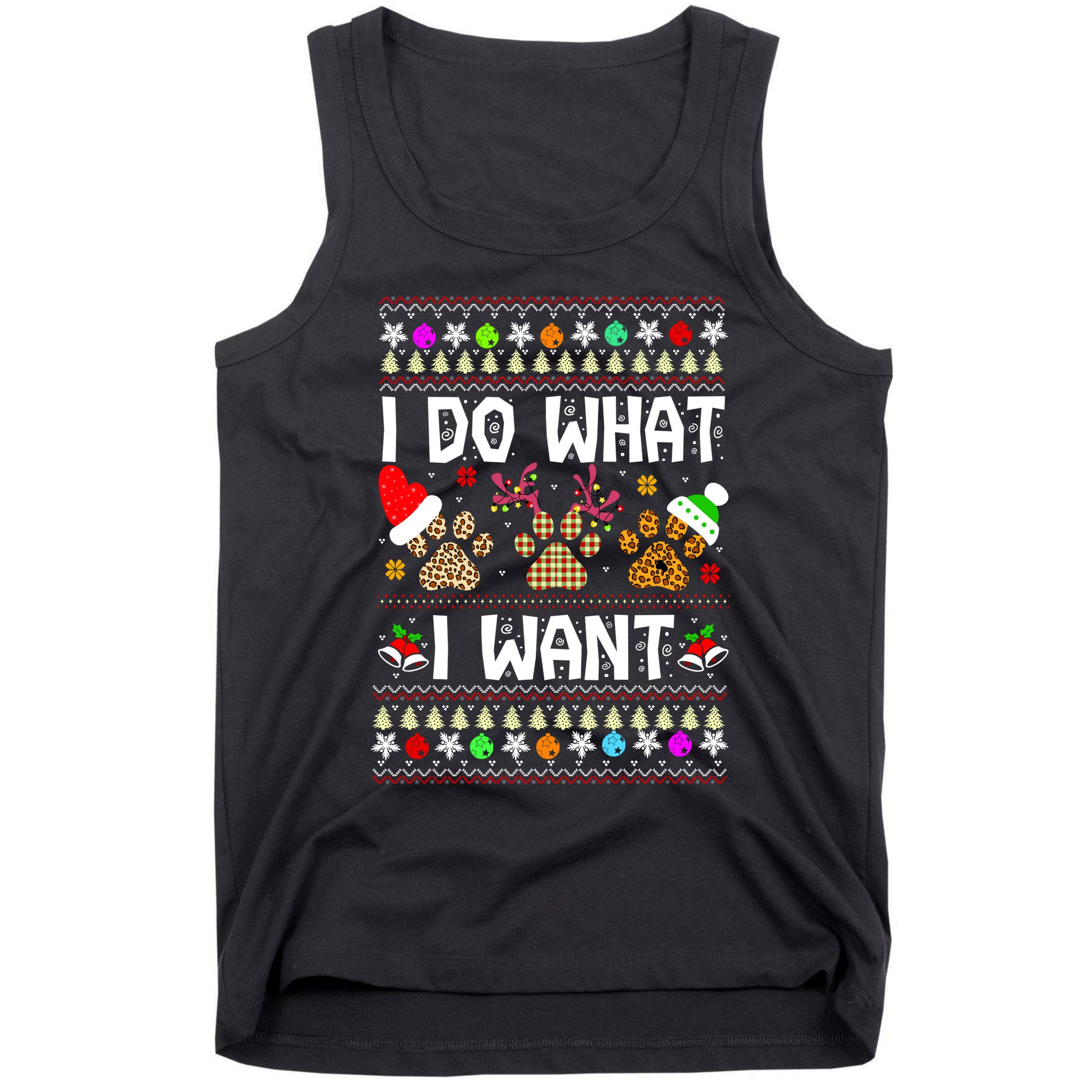 I Do What I Want Funny Dog Paws Ugly Christmas Sweater Tank Top