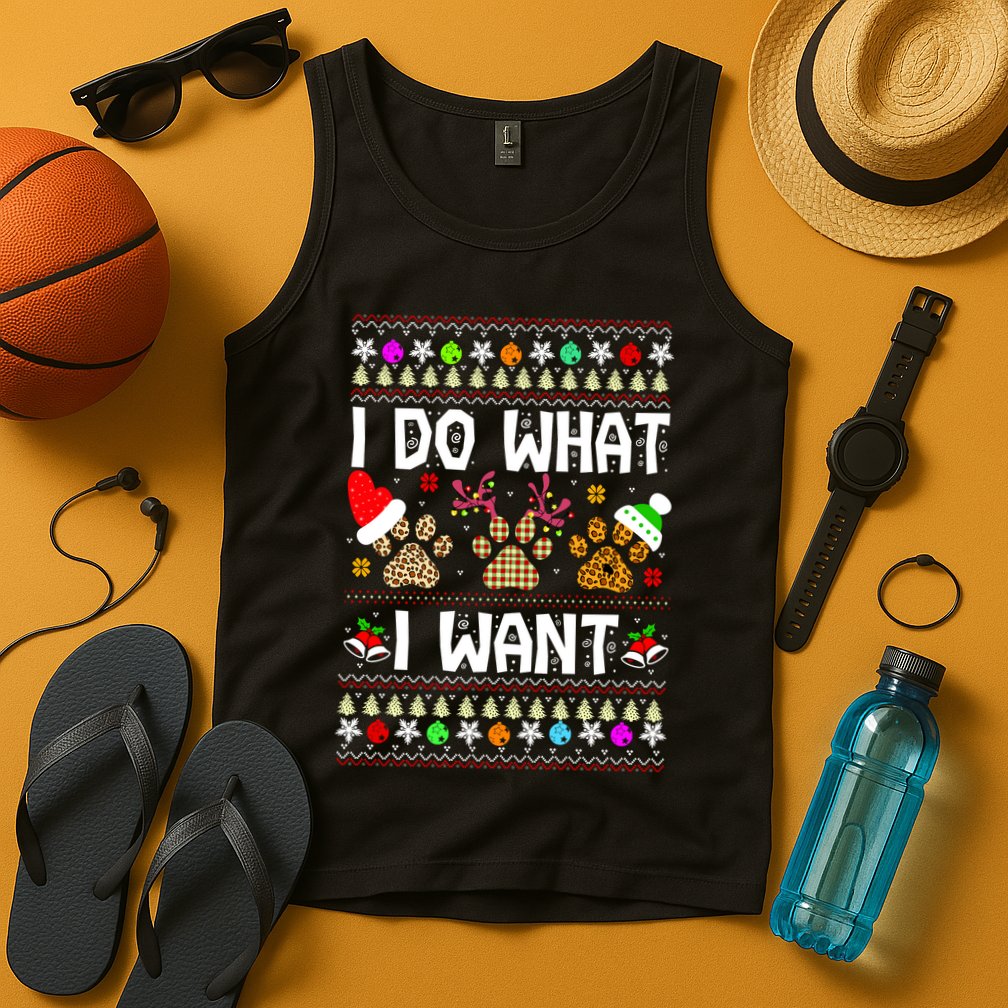 I Do What I Want Funny Dog Paws Ugly Christmas Sweater Tank Top
