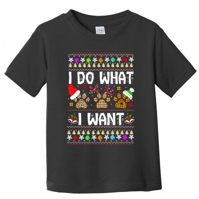 I Do What I Want Funny Dog Paws Ugly Christmas Sweater Toddler T-Shirt