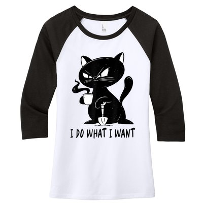 I Do What I Want Funny Black Cat Withe Cup Coffee Gifts Women's Tri-Blend 3/4-Sleeve Raglan Shirt