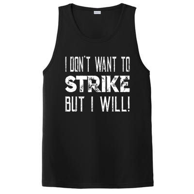 I Dont Want To Strike But I Will Worker Union Laborer PosiCharge Competitor Tank