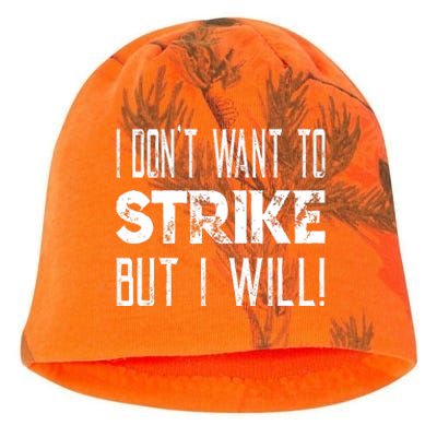 I Dont Want To Strike But I Will Worker Union Laborer Kati - Camo Knit Beanie