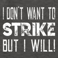 I Dont Want To Strike But I Will Worker Union Laborer Vector Backpack