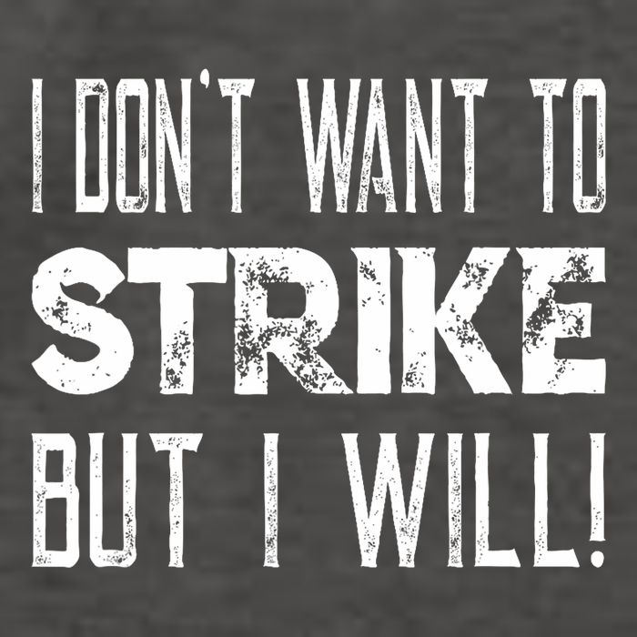 I Dont Want To Strike But I Will Worker Union Laborer Vector Backpack