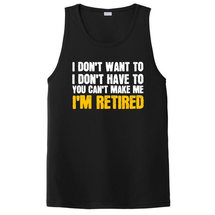 I DonT Want To Have You CanT Make Me IM Retired PosiCharge Competitor Tank