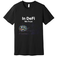 In DeFi We Trust Cryptocurrency Bitcoin Ethereum Blockchain Premium T-Shirt