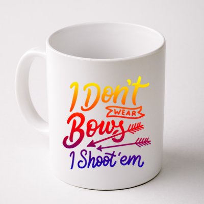 I Don't Wear Bows I Shoot Them Archery Girl Gift Coffee Mug