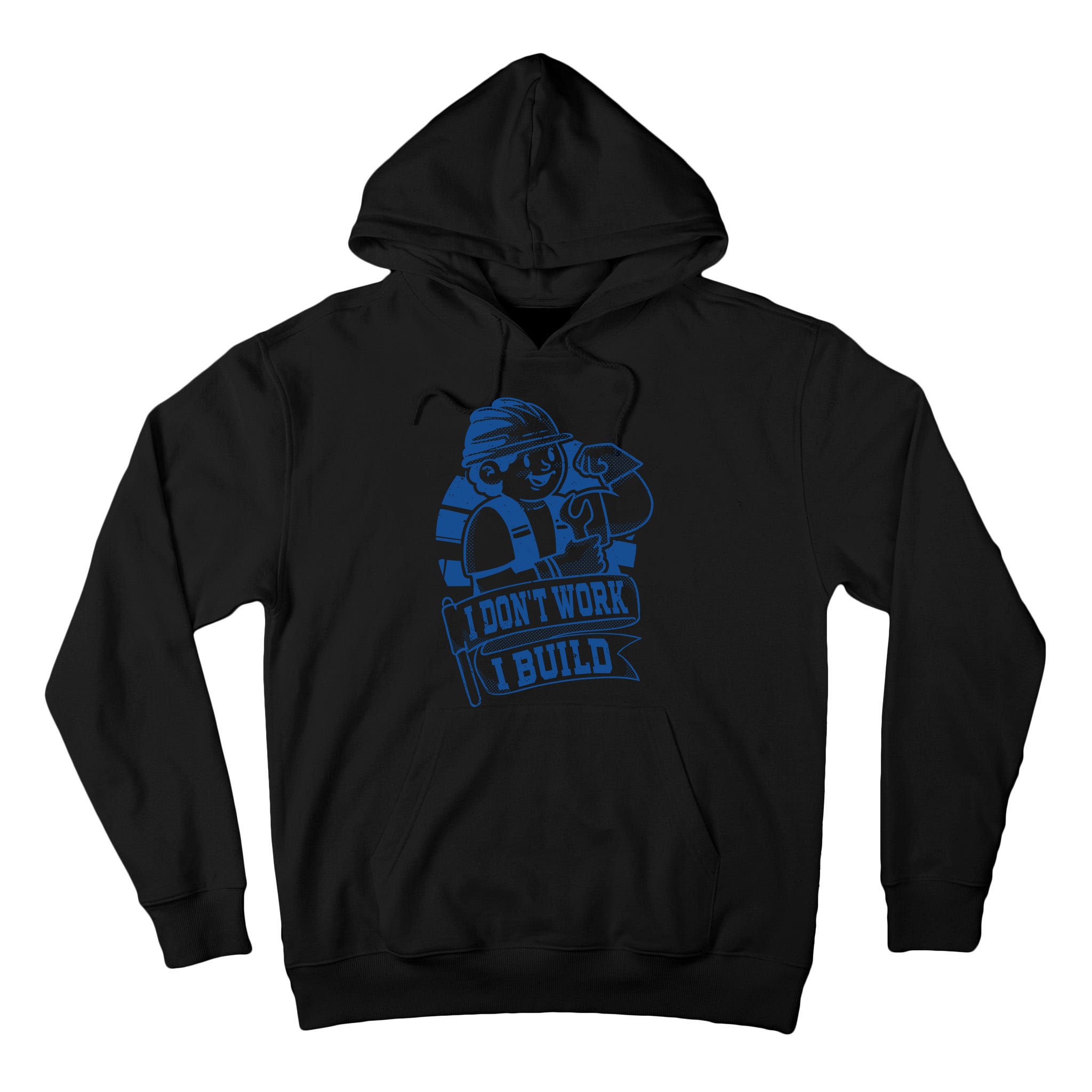 I Don't Work I Build Construction Worker Tall Hoodie