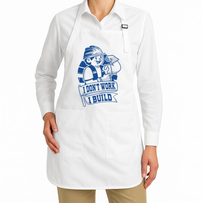 I Don't Work I Build Construction Worker Apron