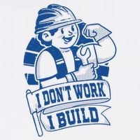 I Don't Work I Build Construction Worker Tall T-Shirt