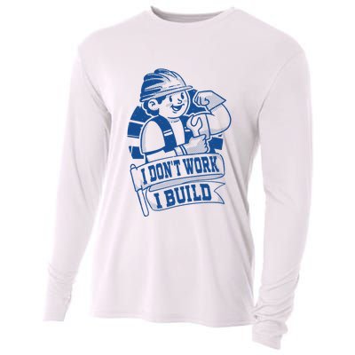 I Don't Work I Build Construction Worker Cooling Performance Long Sleeve Crew