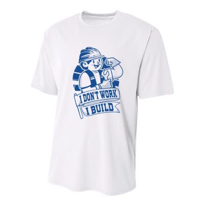 I Don't Work I Build Construction Worker Youth Performance Sprint T-Shirt