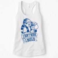 I Don't Work I Build Construction Worker Womens Tank Top