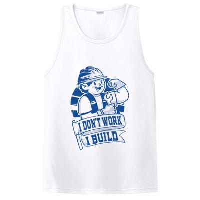 I Don't Work I Build Construction Worker PosiCharge Competitor Tank