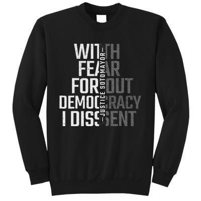 I Dissent With Fear For Democracy Sweatshirt