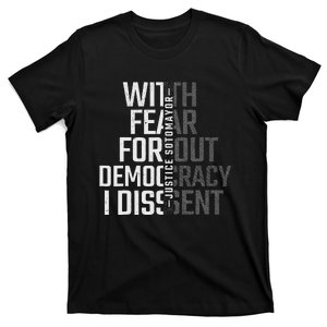 I Dissent With Fear For Democracy T-Shirt