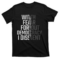 I Dissent With Fear For Democracy T-Shirt