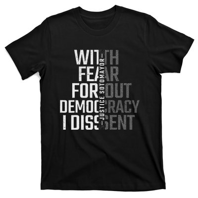 I Dissent With Fear For Democracy T-Shirt