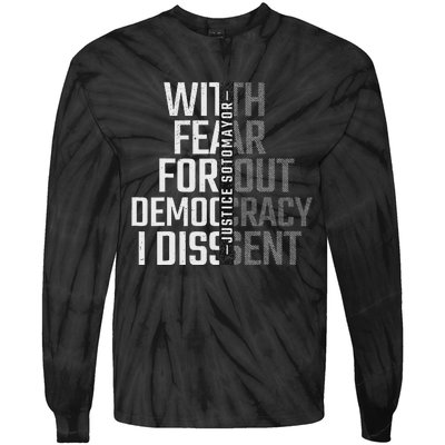 I Dissent With Fear For Democracy Tie-Dye Long Sleeve Shirt