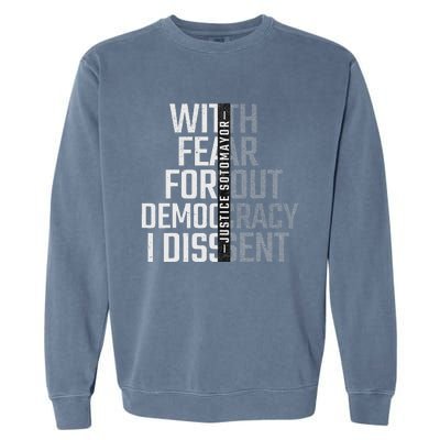 I Dissent With Fear For Democracy Garment-Dyed Sweatshirt