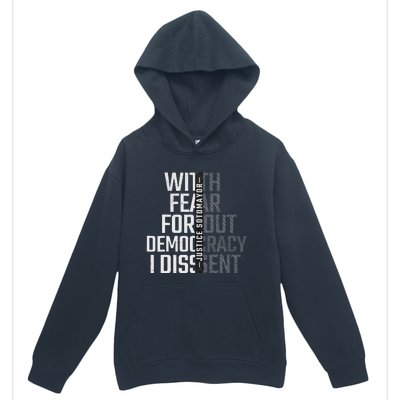 I Dissent With Fear For Democracy Urban Pullover Hoodie