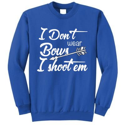 I Don't Wear Bows I Shoot Them Archery Girl Tall Sweatshirt