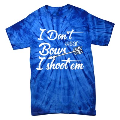 I Don't Wear Bows I Shoot Them Archery Girl Tie-Dye T-Shirt