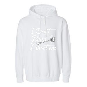 I Don't Wear Bows I Shoot Them Archery Girl Garment-Dyed Fleece Hoodie