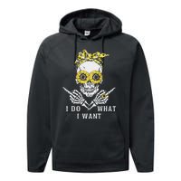 I Do What I Want Skull Sunflower Performance Fleece Hoodie