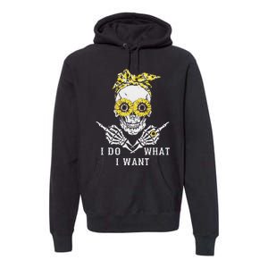 I Do What I Want Skull Sunflower Premium Hoodie