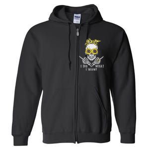 I Do What I Want Skull Sunflower Full Zip Hoodie