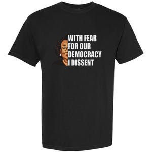 I Dissent With Fear For Our Democracy Justice Sotomayor Garment-Dyed Heavyweight T-Shirt