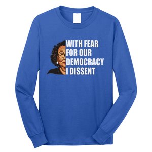 I Dissent With Fear For Our Democracy Justice Sotomayor Long Sleeve Shirt