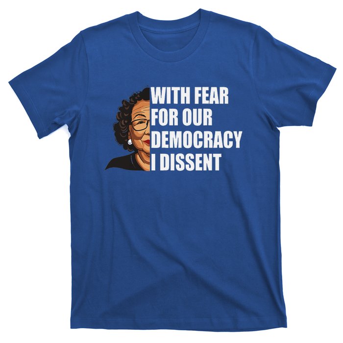 I Dissent With Fear For Our Democracy Justice Sotomayor T-Shirt